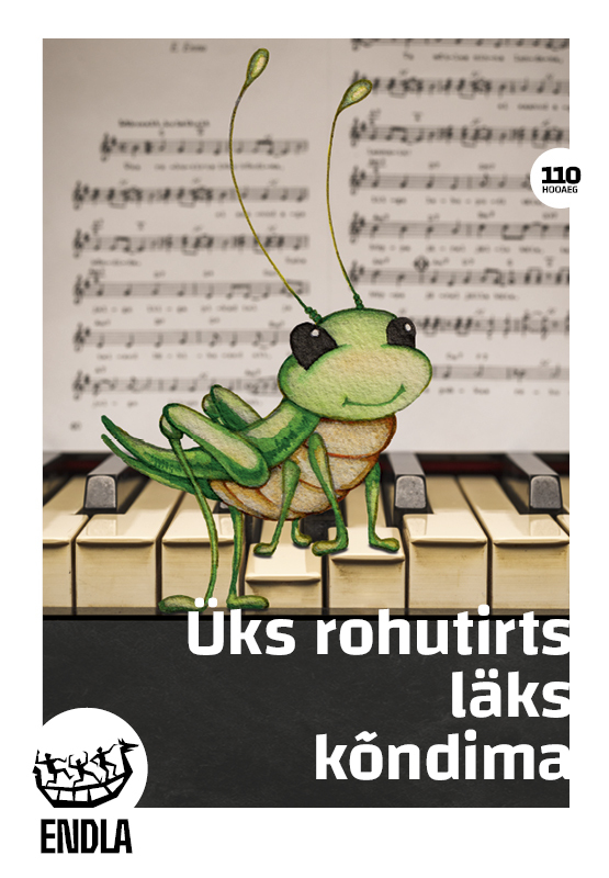 ÜKS ROHUTIRTS LÄKS KÕNDIMA