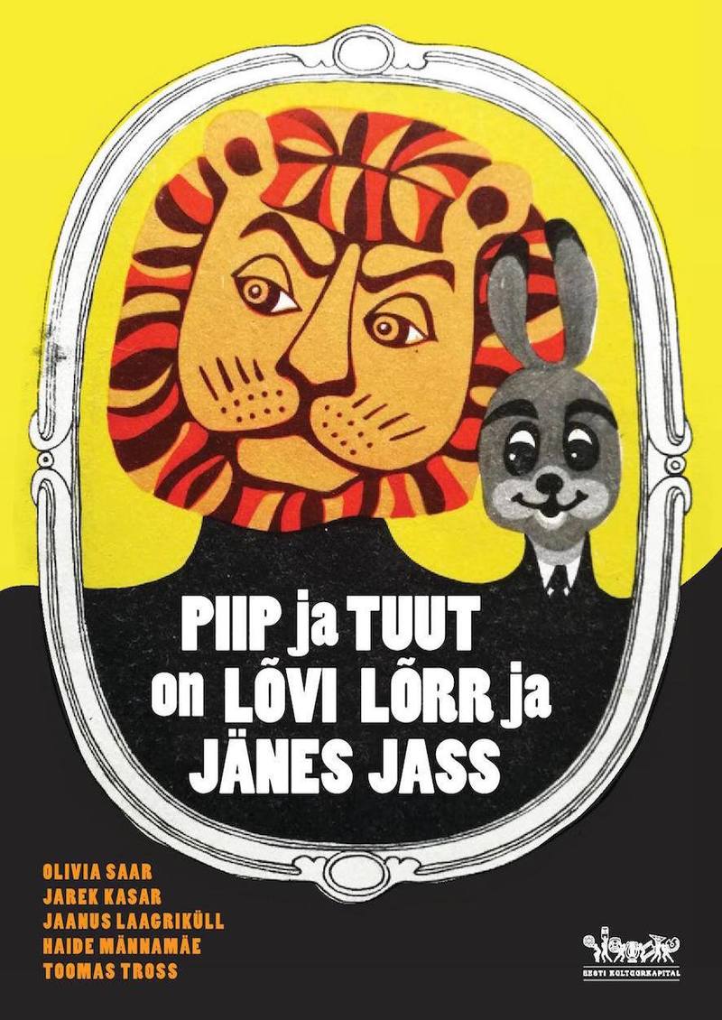 Piip ja Tuut on LÕVI LÕRR JA JÄNES JASS