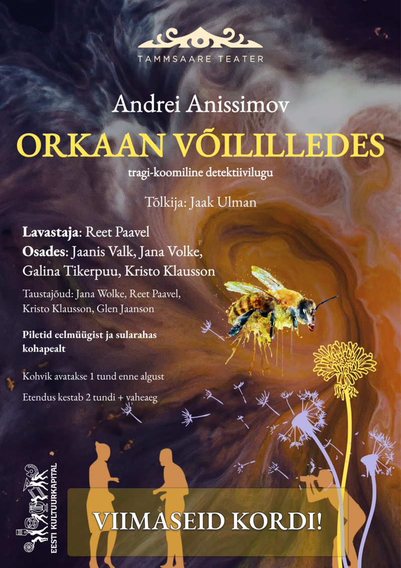 "Orkaan võililledes" / Tammsaare Teater