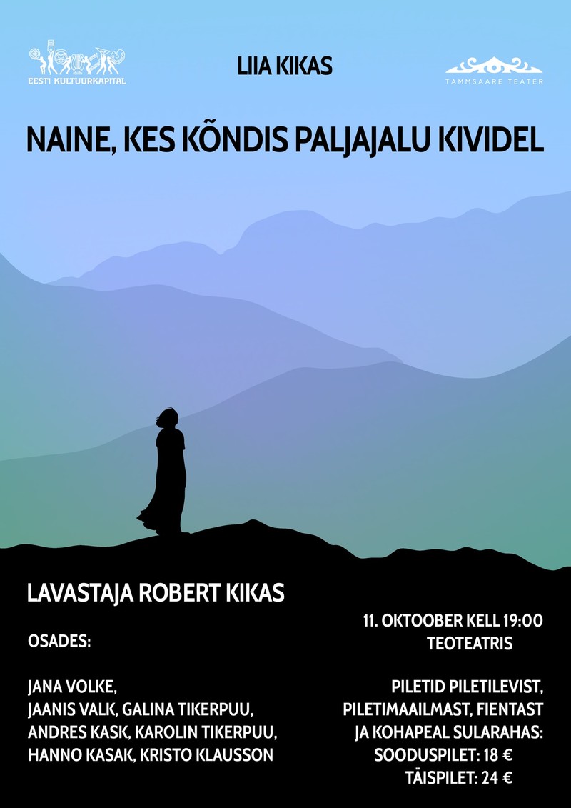 "Naine, kes kõndis paljajalu kividel" / Tammsaare Teater